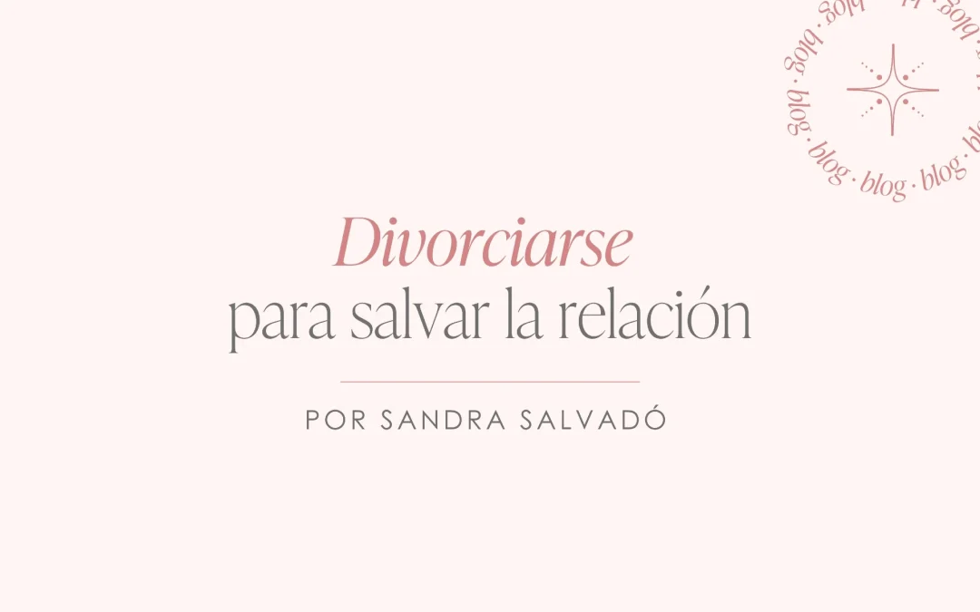 Divorciarse, para salvar la relación